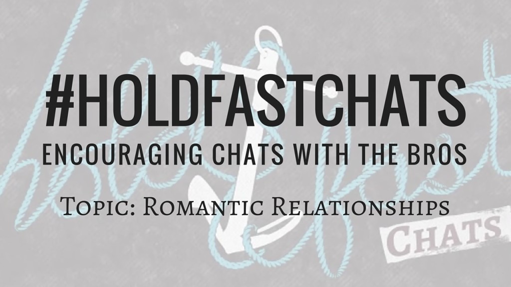Romantic Relationships Dating Marriage Sex Discussion Christian #HoldFastChats YouTube Blog Thumbnail Image
